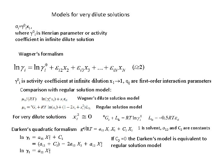 Models for very dilute solutions ai=g 0 ixi , where g 0 i is Models for very dilute solutions ai=g 0 ixi , where g 0 i is