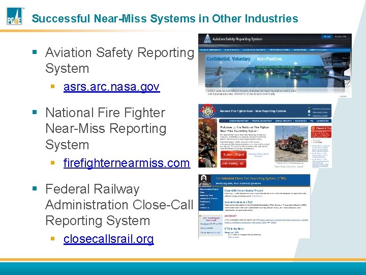 Successful Near-Miss Systems in Other Industries § Aviation Safety Reporting System § asrs. arc.