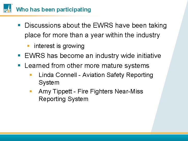 Who has been participating § Discussions about the EWRS have been taking place for