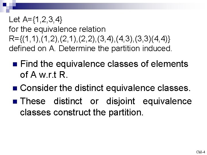 Let A={1, 2, 3, 4} for the equivalence relation R={(1, 1), (1, 2), (2,