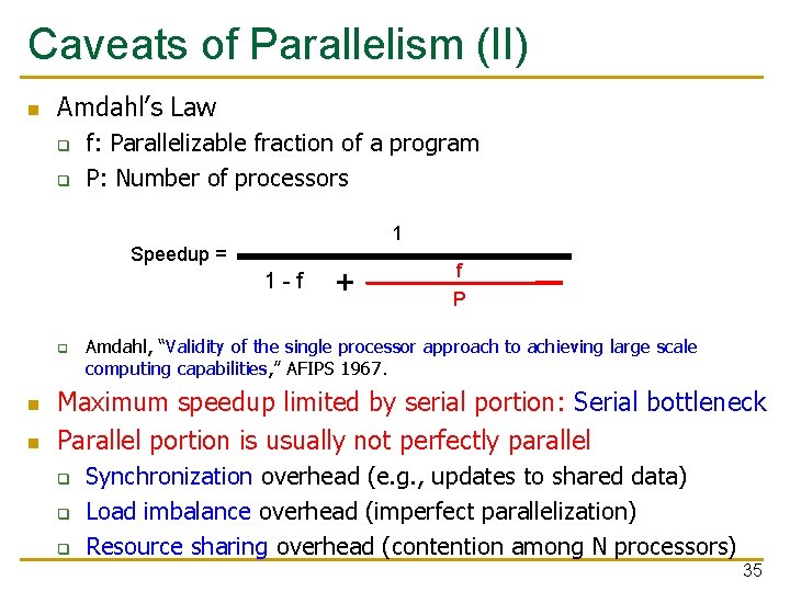 Caveats of Parallelism (II) n Amdahl’s Law q q f: Parallelizable fraction of a