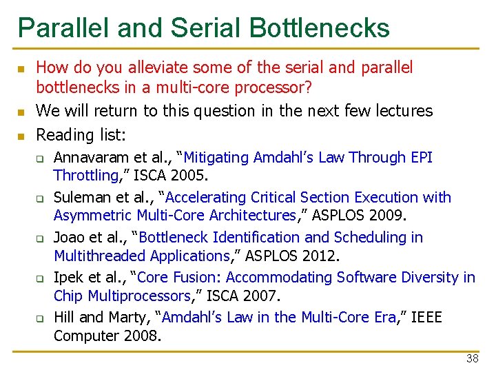 Parallel and Serial Bottlenecks n n n How do you alleviate some of the