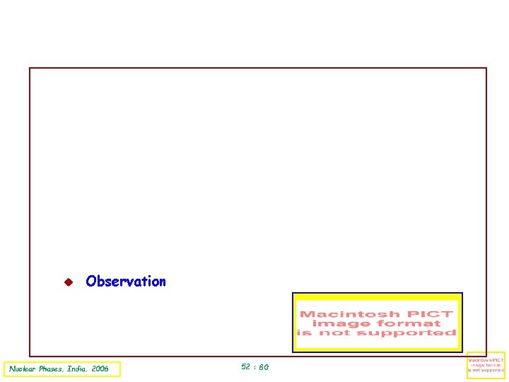  Observation Nuclear Phases, India, 2006 52 : 80 