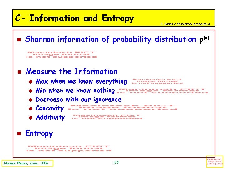 C- Information and Entropy R. Balian « Statistical mechanics » Shannon information of probability