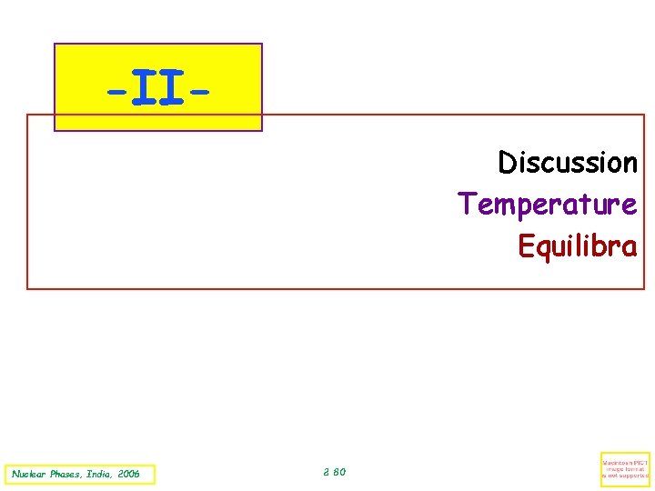 -IIDiscussion Temperature Equilibra Nuclear Phases, India, 2006 2: 80 