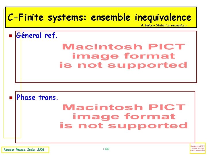 C-Finite systems: ensemble inequivalence R. Balian « Statistical mechanics » Géneral ref. : Phase