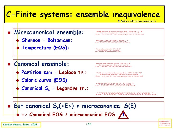 C-Finite systems: ensemble inequivalence R. Balian « Statistical mechanics » Microcanonical ensemble: Shannon =