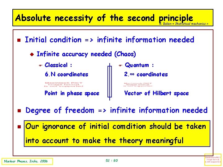 Absolute necessity of the second principle R. Balian « Statistical mechanics » Initial condition