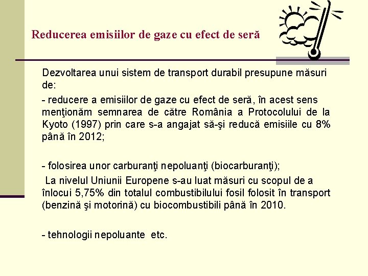 Reducerea emisiilor de gaze cu efect de seră Dezvoltarea unui sistem de transport durabil