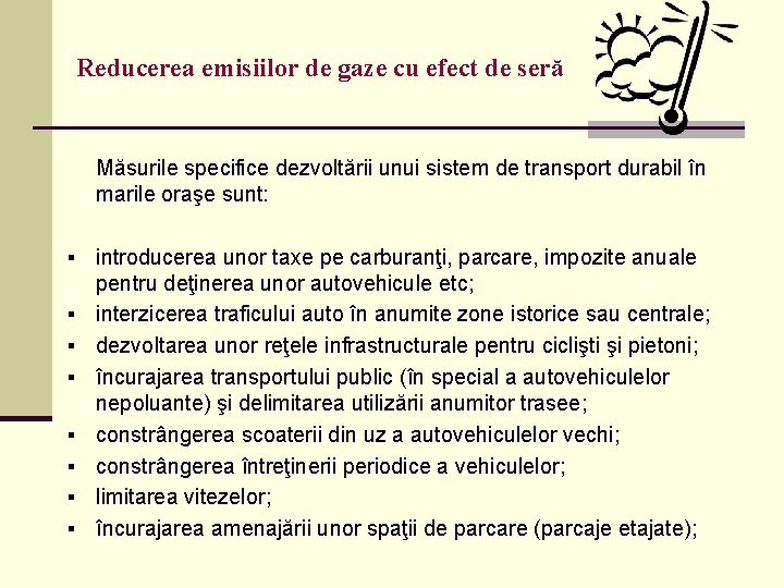 Reducerea emisiilor de gaze cu efect de seră Măsurile specifice dezvoltării unui sistem de