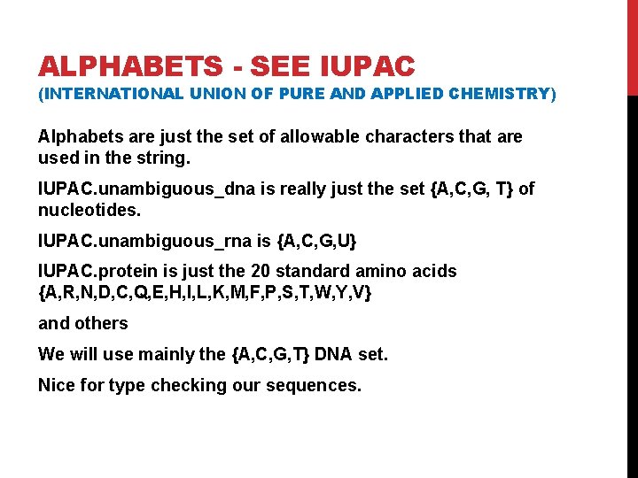 ALPHABETS - SEE IUPAC (INTERNATIONAL UNION OF PURE AND APPLIED CHEMISTRY) Alphabets are just