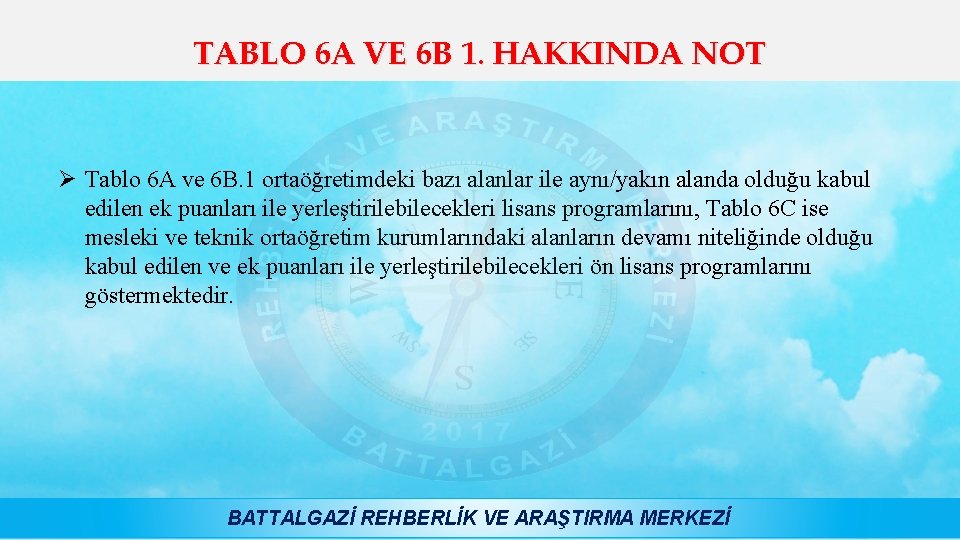 TABLO 6 A VE 6 B 1. HAKKINDA NOT Ø Tablo 6 A ve