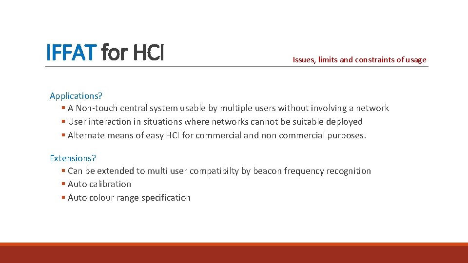 IFFAT for HCI Issues, limits and constraints of usage Applications? § A Non-touch central