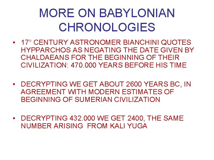 MORE ON BABYLONIAN CHRONOLOGIES • 17° CENTURY ASTRONOMER BIANCHINI QUOTES HYPPARCHOS AS NEGATING THE