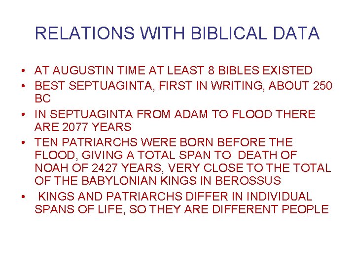 RELATIONS WITH BIBLICAL DATA • AT AUGUSTIN TIME AT LEAST 8 BIBLES EXISTED •