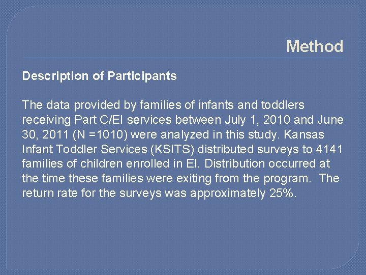 Method Description of Participants The data provided by families of infants and toddlers receiving