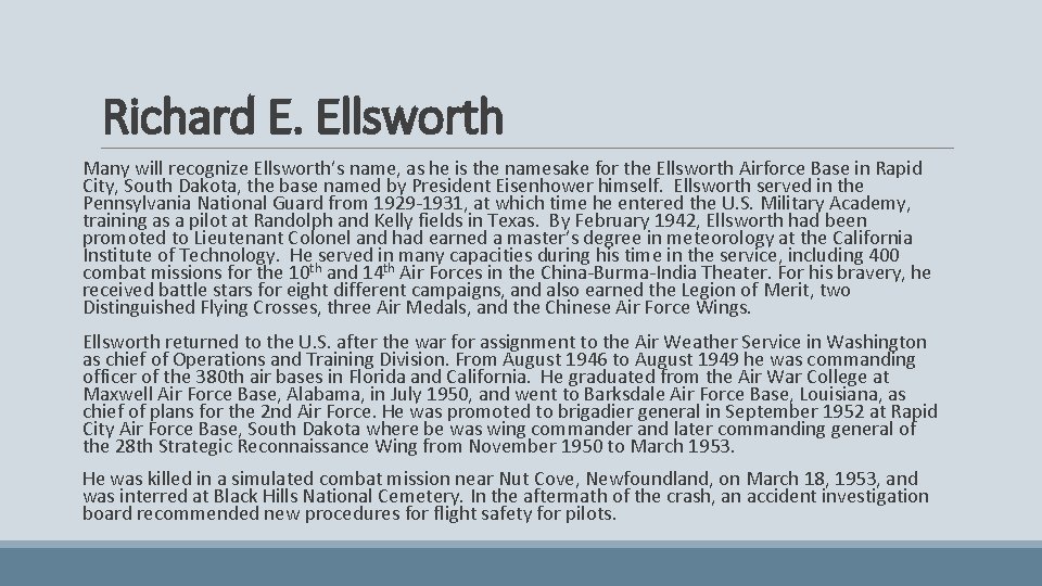 Richard E. Ellsworth Many will recognize Ellsworth’s name, as he is the namesake for
