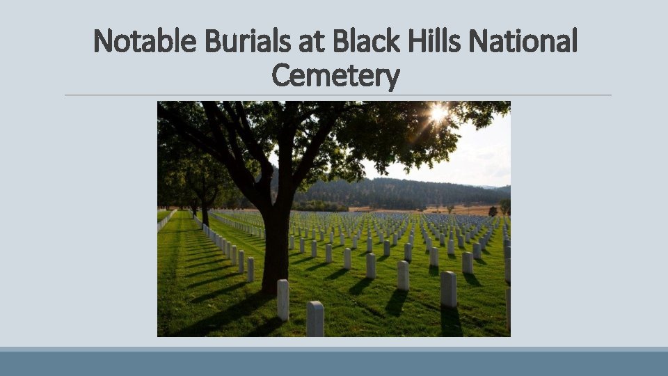 Notable Burials at Black Hills National Cemetery 