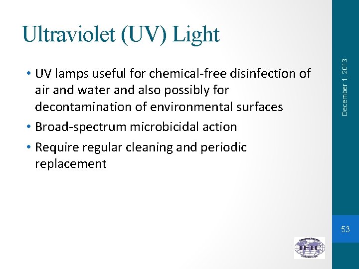  • UV lamps useful for chemical-free disinfection of air and water and also