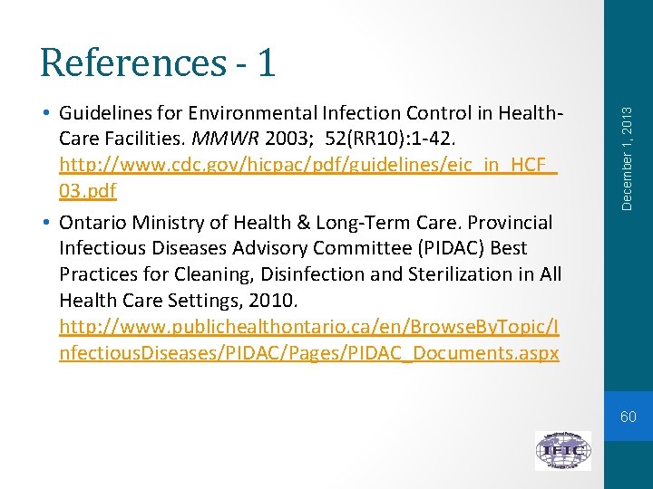  • Guidelines for Environmental Infection Control in Health. Care Facilities. MMWR 2003; 52(RR