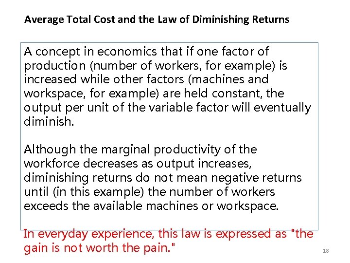 Average Total Cost and the Law of Diminishing Returns A concept in economics that