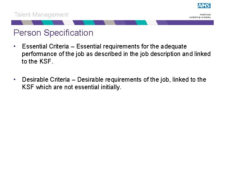 Person Specification • Essential Criteria – Essential requirements for the adequate performance of the