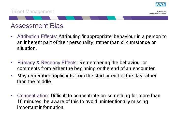 Assessment Bias • Attribution Effects: Attributing 'inappropriate' behaviour in a person to an inherent