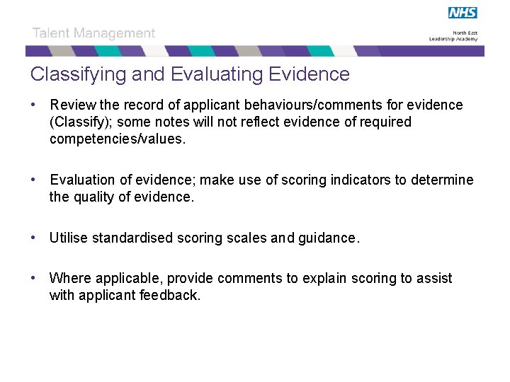 Classifying and Evaluating Evidence • Review the record of applicant behaviours/comments for evidence (Classify);