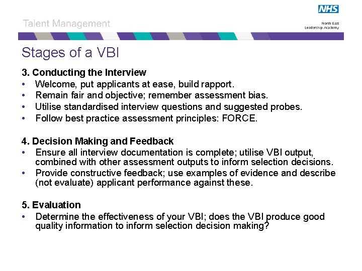 Stages of a VBI 3. Conducting the Interview • Welcome, put applicants at ease,