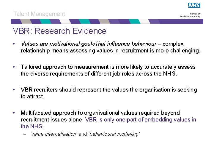 VBR: Research Evidence • Values are motivational goals that influence behaviour – complex relationship