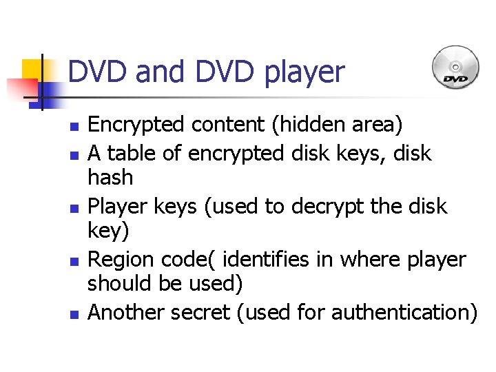 DVD and DVD player n n n Encrypted content (hidden area) A table of