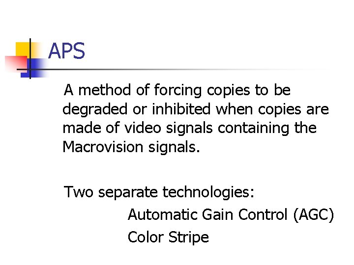 APS A method of forcing copies to be degraded or inhibited when copies are