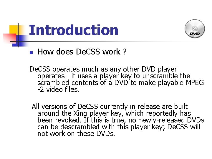 Introduction n How does De. CSS work ? De. CSS operates much as any
