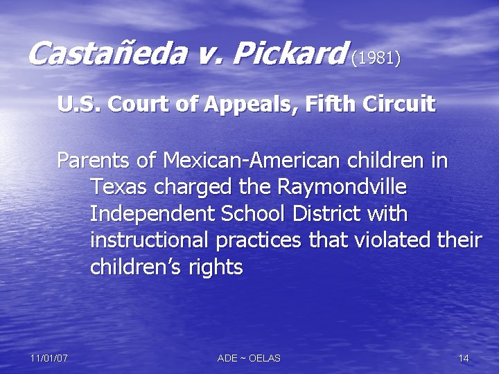 Castañeda v. Pickard (1981) U. S. Court of Appeals, Fifth Circuit Parents of Mexican-American