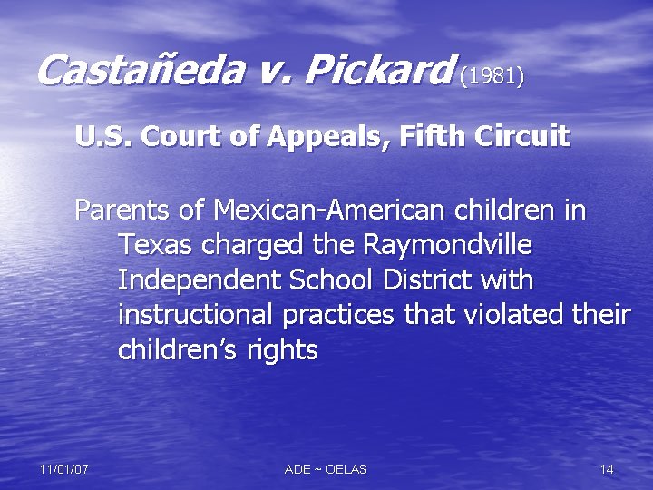Castañeda v. Pickard (1981) U. S. Court of Appeals, Fifth Circuit Parents of Mexican-American