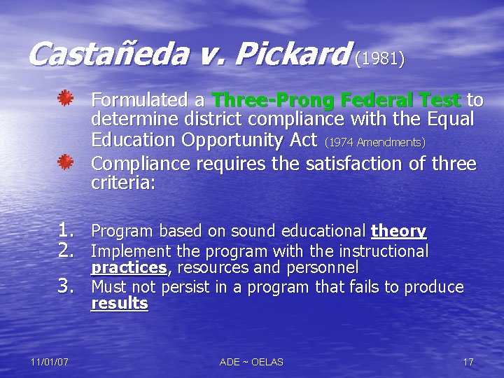 Castañeda v. Pickard (1981) Formulated a Three-Prong Federal Test to determine district compliance with