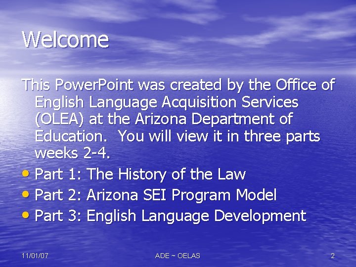 Welcome This Power. Point was created by the Office of English Language Acquisition Services