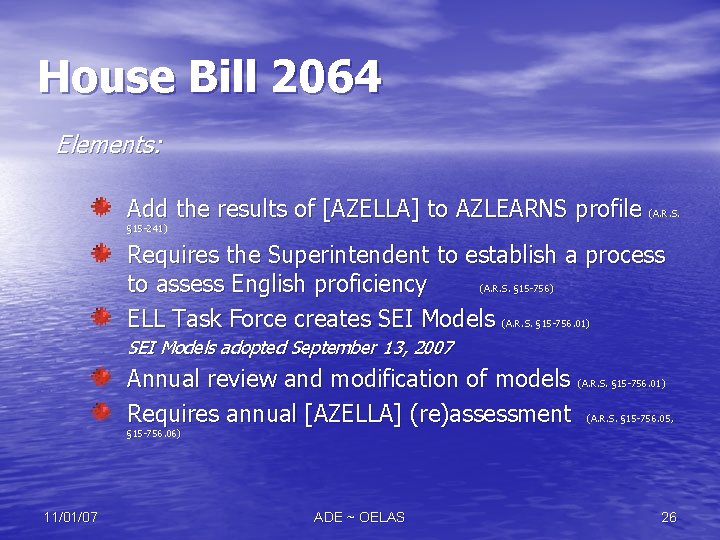 House Bill 2064 Elements: Add the results of [AZELLA] to AZLEARNS profile (A. R.