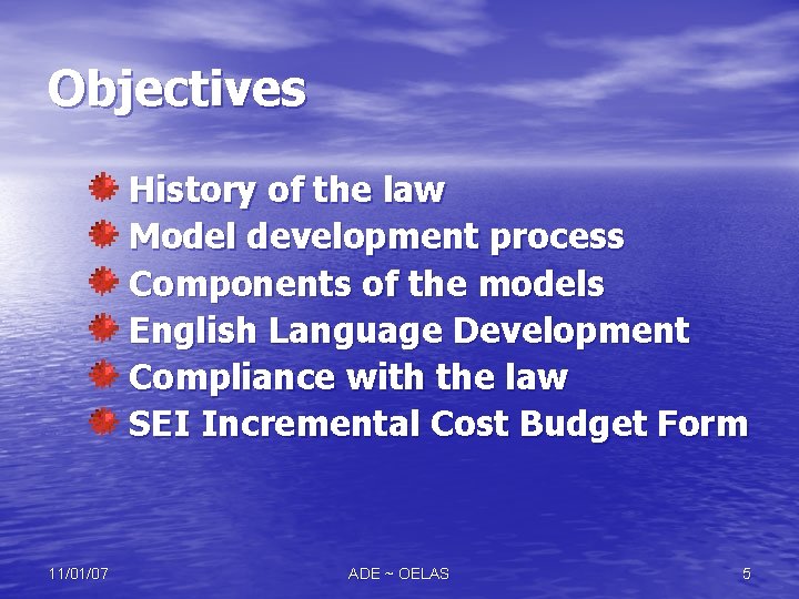 Objectives History of the law Model development process Components of the models English Language