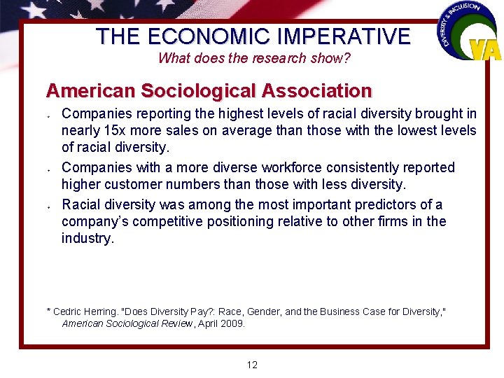 THE ECONOMIC IMPERATIVE What does the research show? American Sociological Association Companies reporting the