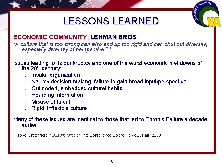 LESSONS LEARNED ECONOMIC COMMUNITY: LEHMAN BROS “A culture that is too strong can also