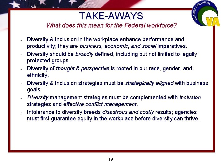 TAKE-AWAYS What does this mean for the Federal workforce? Diversity & Inclusion in the