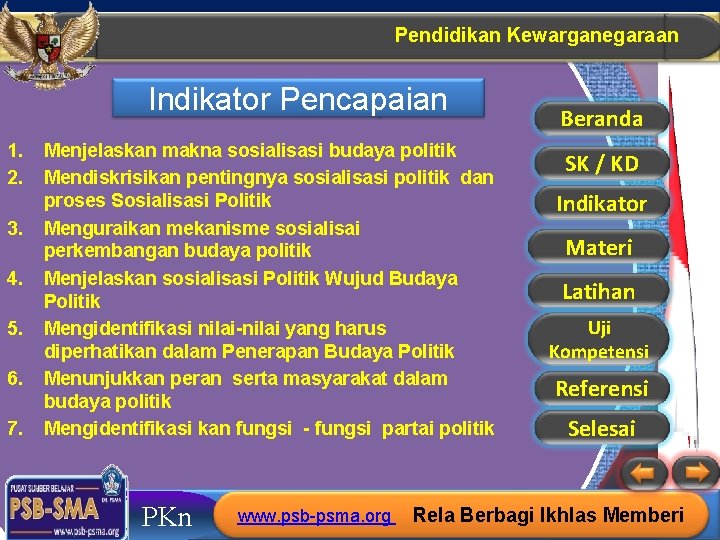 Pendidikan Kewarganegaraan Indikator Pencapaian 1. 2. 3. 4. 5. 6. 7. Menjelaskan makna sosialisasi Pendidikan Kewarganegaraan Indikator Pencapaian 1. 2. 3. 4. 5. 6. 7. Menjelaskan makna sosialisasi