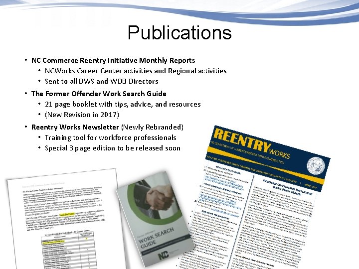 Publications • NC Commerce Reentry Initiative Monthly Reports • NCWorks Career Center activities and