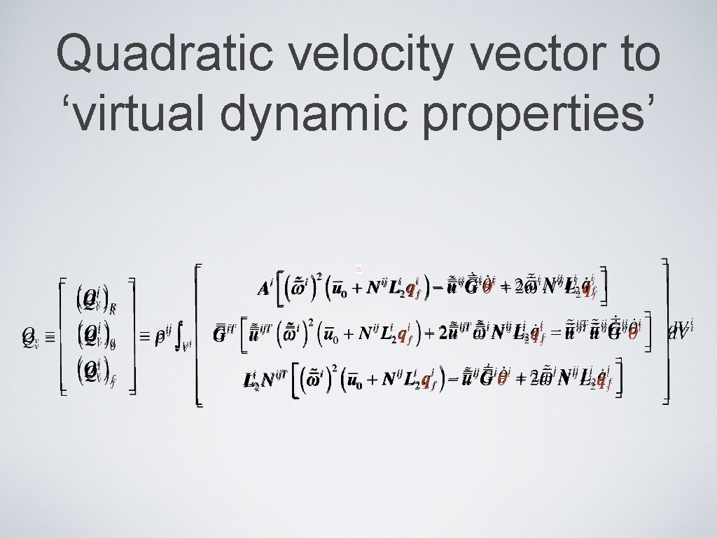 Quadratic velocity vector to ‘virtual dynamic properties’ 