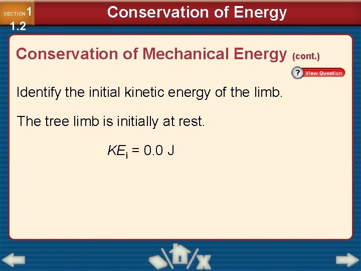 1 1. 2 SECTION Conservation of Energy Conservation of Mechanical Energy (cont. ) Identify