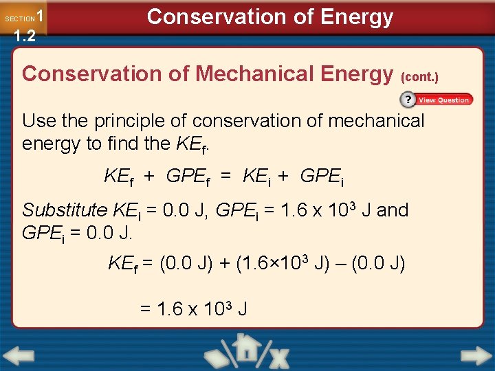 1 1. 2 SECTION Conservation of Energy Conservation of Mechanical Energy (cont. ) Use