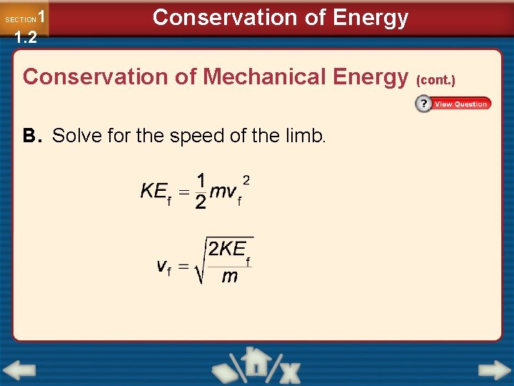 1 1. 2 SECTION Conservation of Energy Conservation of Mechanical Energy (cont. ) B.