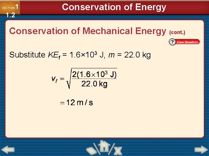 1 1. 2 SECTION Conservation of Energy Conservation of Mechanical Energy (cont. ) Substitute