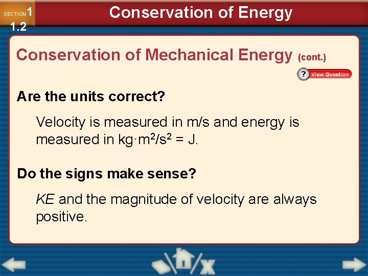 1 1. 2 SECTION Conservation of Energy Conservation of Mechanical Energy (cont. ) Are